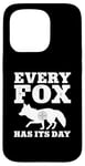 iPhone 15 Pro Every Fox Has Its Day Wildlife Slogan Case