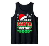 Christmas Costume DEAR SANTA DEFINE GOOD Funny Children Tank Top