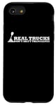 Coque pour iPhone SE (2020) / 7 / 8 Inscription amusante : les vrais camions ne changent pas eux-mêmes, femmes et hommes