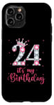 iPhone 11 Pro 24 It's My Birthday 24 Years Old 24th Birthday Girl Lady Case