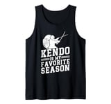 Funny Kendo - Kendo Is My Favorite Season Tank Top