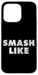 Coque pour iPhone 15 Pro Max Citation de Smash Like pour les blogueurs des médias sociaux