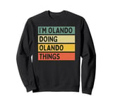 I'm Olando Doing Olando Things Funny Personalized Quote Sweatshirt