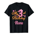 Nova 3rd Birthday 3 Year Old Girl T-Shirt