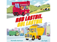 Rød Lastbil, Gul Lastbil | Michelle Robinson | Språk: Dansk