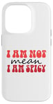 Coque pour iPhone 14 Pro Funny Sarcastic Women Not Mean I'm Spicy