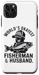 iPhone 11 Pro Max World's Okayest Fisherman Husband - Funny Fishing Design Case