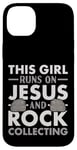 Coque pour iPhone 14 Plus Collection Rock Collector This Girl Runs On Jesus And Rock Collecting