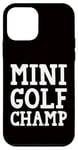 Coque pour iPhone 12 mini Champion de minigolf