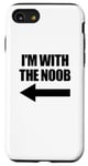 Coque pour iPhone SE (2020) / 7 / 8 I'm With The Noob Arrow Left Jeux vidéo Gamer Noob