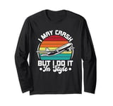 I May Crash, But I Do It In Style Remote Control RC Plane Long Sleeve T-Shirt