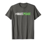 Vintage MAKE PEACE Choose Stop Violence End Fight Say No To T-Shirt