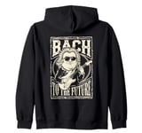 Johann Sebastian Bach To The Future, Funny Classical Music Zip Hoodie