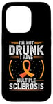 Coque pour iPhone 15 Pro Soutien de sensibilisation à la sclérose en plaques « I'm Not Drunk I Have MS MS »