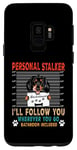 Coque pour Galaxy S9 Personal Stalker Dog Dachshund I Will Follow You Dog Lover