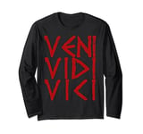 VENI VIDI VICI - I CAME SAW AND CONQUERED - Julius Caesar Long Sleeve T-Shirt