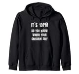 It's 10pm Do You Know Where PSA From the Past Zip Hoodie