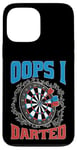 Coque pour iPhone 13 Pro Max Oops I Darted Erreur du joueur de fléchettes ----