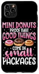 Coque pour iPhone 11 Pro Max Mini donuts preuve que les bonnes choses sont livrées dans de petits paquets