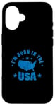 iPhone 16 I'm born in the USA America Case