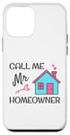 iPhone 12 mini Housewarming party, Call me Mr Homeowner, New House Owner Case