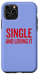 Coque pour iPhone 11 Pro Humour de Saint-Valentin unique et aimant pour les âmes indépendantes