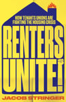 Renters Unite  How Tenant Unions Are Fighting the Housing Crisis