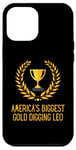 iPhone 13 Pro Max America's Biggest Gold Digging Leo Funny Sarcastic Humor Case