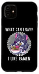 Coque pour iPhone 11 Mignon chat kawaii chaton What Can i Say I Like Ramen Nouilles