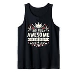 Too Much Awesome In One Group Matching Club Team Squad Sport Tank Top