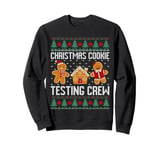 Christmas cookie testing crew, cookie eater gingerbread man Sweatshirt