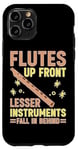 Coque pour iPhone 11 Pro Flutes Up Front Lesser Instruments Fall In Behind