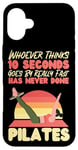 iPhone 16 Plus Pilates Instructor Teacher Retro Whoever Thinks 10 Seconds Case