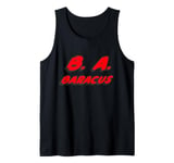 B. A. Baracus Tank Top