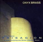 Onyx Brass, Alan Ridout, John White, Timothy Jackson  Fanfare / Trisagion / Two Haiku / Doggerel Machine  CD