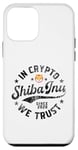 Coque pour iPhone 12 mini Pièce de Shiba Inu dans Crypto Nous faisons confiance à