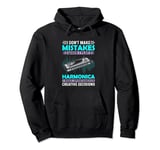 I Don't Make Mistakes When I Play Harmonica Music Instrument Pullover Hoodie