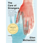 The Care Of Strangers (inbunden, eng)