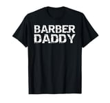 Barber Daddy Barber Shop Gift from Son Father's Day Idea T-Shirt