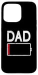 iPhone 15 Pro Max Tired Dad Weak Phone Battery Empty Daddy Papa Father's Day Case