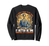 If It Takes 3 Years To Get There ||---- Sweatshirt