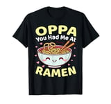 Oppa You Had Me at Ramen Funny Noodles Cute Kawaii T-Shirt