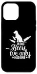 iPhone 12 Pro Max In Dog Beers I've Only Had One Case