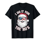 I Do It For The Ho's Funny Inappropriate Christmas Men T-Shirt