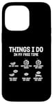 Coque pour iPhone 14 Pro Max Ce que je fais Hot Dog Free Time Eat Talk Dream