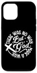 iPhone 12/12 Pro Inspirational Message There Was No Way But God Made A Way Case