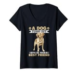 Womens Labrador Retriever Dog Breed A dog Turns out to be your best V-Neck T-Shirt