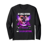 An angel watches over me from heaven she is my daughter Long Sleeve T-Shirt