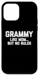 iPhone 12 mini Grammy: Like Mom But No Rules T-Shirt funny saying Grandma Case