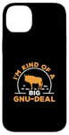 iPhone 14 Plus I'm Kind Of A Big Gnu Deal Cool Gnus Wildebeest Hunting Fans Case